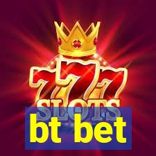 bt bet